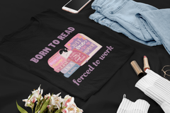 Born to Read Forced to Work