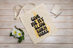 Tote Bag Slow Burn
